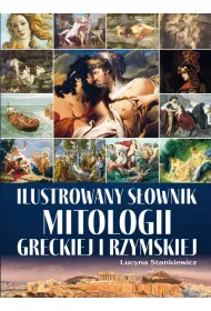Ilustrowany s�ownik mitologii greckiej i rzymskiej