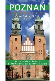 Pozna Najstarszy. Przewodnik Po rdce cki Wodzimierz/ Ostrowie Tumskim ...