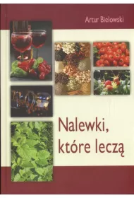 Nalewki, kt�re lecz� *