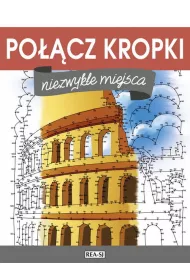 Po��cz kropki. Niezwyk�e miejsca