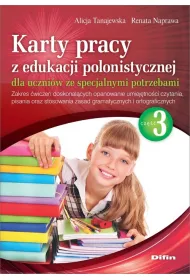 Karty pracy z edukacji polonistycznej dla uczniw ze specjalnymi potrzebami. Cz 3