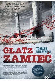 Glatz. Zamie. Dokd prowadz lady w niegu?