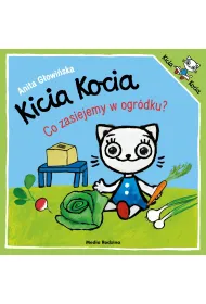 Kicia Kocia. Co zasiejemy w ogr�dku?