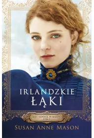 Irlandzkie ��ki. Mie� odwag�, by marzy�. Tom 1