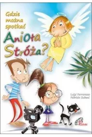 Gdzie mo�na spotka� Anio�a Str�a?