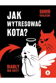 Jak wytresowa� kota? Diab�y nie koty