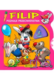 Filip poznaje przeciwie�stwa