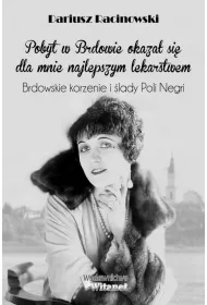 Brdowskie korzenie i �lady Poli Negri