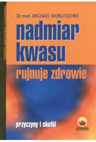 Nadmiar kwasu rujnuje zdrowie