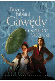 Dalsze gaw�dy o sztuce VI-XX wiek