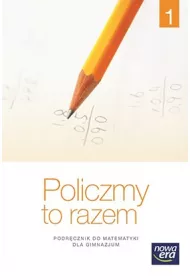 Matematyka Policzmy to razem 1 klasa gimnazjum podr�cznik-Nowa Era