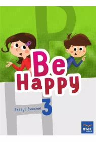 Be Happy! Zeszyt �wicze�. Klasa 3