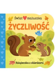 �wiat maluszka. �yczliwo��. Ksi��eczka z okienkami