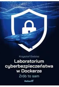 Laboratorium cyberbezpiecze�stwa w Dockerze. Zr�b to sam