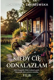 Kiedy ci� odnalaz�am