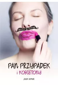 Pan Przypadek i kobietony