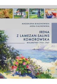 Irena z Lamezan-Salins Komorowska. Malarstwo 1923-1967