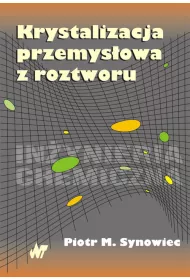 Krystalizacja przemys�owa z roztworu