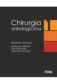Chirurgia onkologiczna. Tom 1