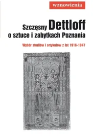 Szcz�sny Dettloff o sztuce i zabytkach Poznania