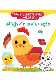 Baw si�, przyklejaj i koloruj! Wiejskie zwierz�ta