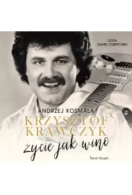 Audiobook Krzysztof Krawczyk. �ycie jak wino (ksi��ka audio) CD