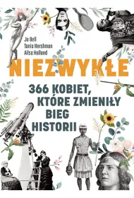 Niezwyk�e. 366 kobiet, kt�re zmieni�y bieg historii
