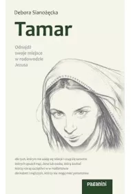 Tamar. Odnajd swoje miejsce w rodowodzie Jezusa