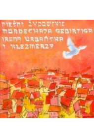 Pie�ni �ydowskie Mordechaja Gebirtiga CD