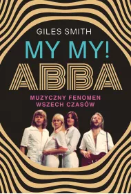 eBook MY MY! ABBA. Muzyczny fenomen wszech czasw mobi epub