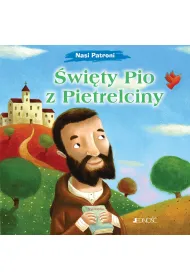 �wi�ty Pio z Pietrelciny. Nasi Patroni
