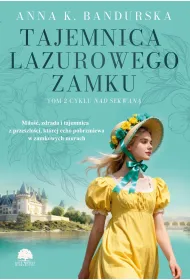 Tajemnica lazurowego zamku. Nad Sekwan�. Tom 2