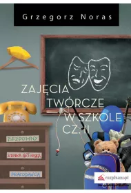Zaj�cia tw�rcze w szkole. Cz�� II