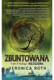 Zbuntowana. Niezgodna. Tom 2
