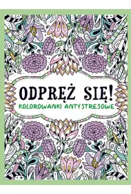 Odpr si! Kolorowanki antystresowe