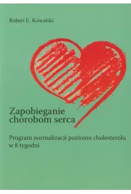 Zapobieganie chorobom serca. Program normalizacji poziomu cholesterolu w 8 tygodni