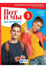 Wot i my. Po nowomu 3. Podrcznik do jzyka rosyjskiego dla liceum i technikum