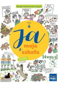 Ja i moja szko�a na nowo. Zeszyt �wicze�. Klasa 3. Cz�� 4