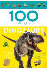 100 fakt�w. Dinozaury
