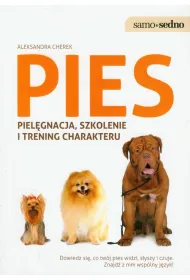 Samo Sedno - Pies Piel�gnacja, szkolenie i trening charakteru
