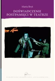 Do�wiadczenie postpami�ci w teatrze