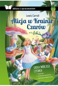 Alicja w Krainie Czarw. Z opracowaniem