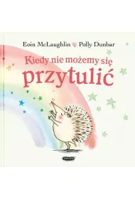 Kiedy nie moemy si przytuli