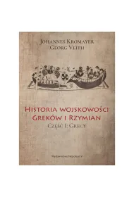Historia wojskowo�ci Grek�w i Rzymian cz�� I Grecy