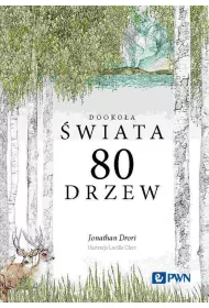 Dooko�a �wiata. 80 drzew