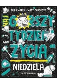 Niedziela. Najgorszy tydzie� �ycia