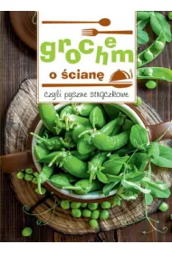 Grochem o �cian�, czyli pyszne str�czkowe