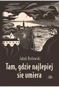 Tam, gdzie najlepiej si� umiera