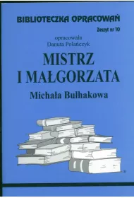 Mistrz i Magorzata. Biblioteczka opracowa. Zeszyt nr 10
