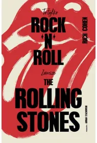 To tylko rock’n’roll. Zawsze The Rolling Stones
